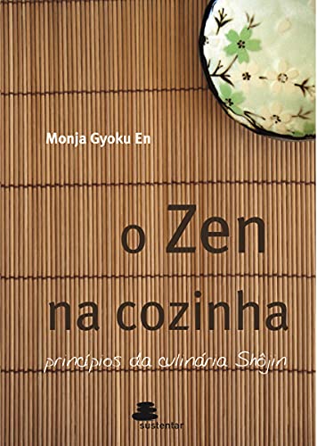Capa do livro: O Zen na Cozinha: Princípios da Culinária Shôjin - Ler Online pdf