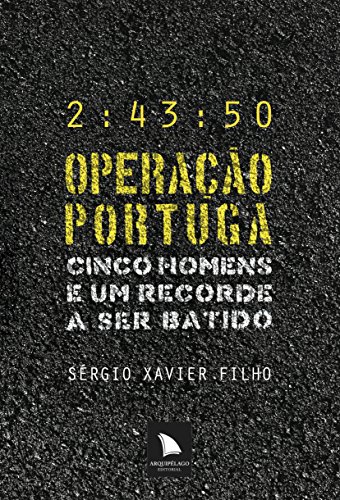 Livro PDF Operação Portuga: Cinco homens e um recorde a ser batido