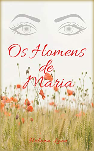 Livro PDF: Os Homens de Maria (Amores Improváveis Livro 2)