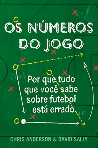 Livro PDF Os números do jogo: Por que tudo o que você sabe sobre futebol está errado