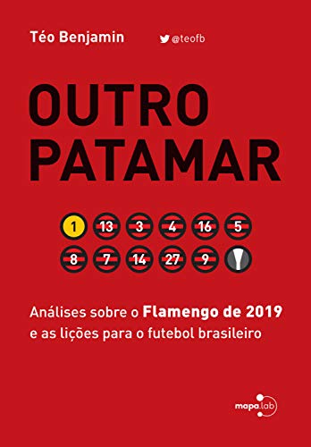 Livro PDF Outro Patamar: Análises sobre o Flamengo de 2019 e as lições para o futebol brasileiro