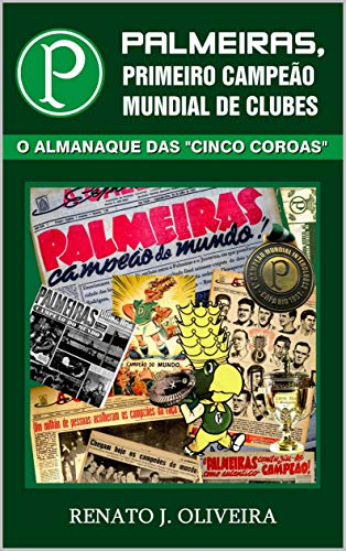 Capa do livro: Palmeiras, Primeiro campeão mundial de clubes - Ler Online pdf