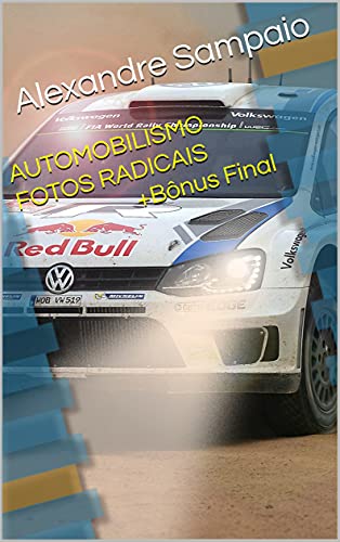 Livro PDF PARA NÃO FOTOGRAFOS SOBRE AUTOMOBILISMO COM FOTOS RADICAIS + Bônus No Final