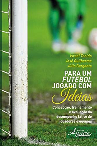 Capa do livro: Para um Futebol Jogado com Ideias - Ler Online pdf