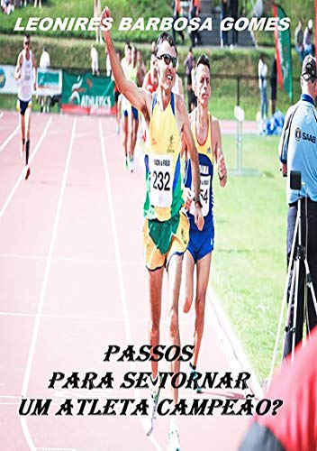 Capa do livro: Passos Para Se Tornar Um Atleta Campeão! - Ler Online pdf