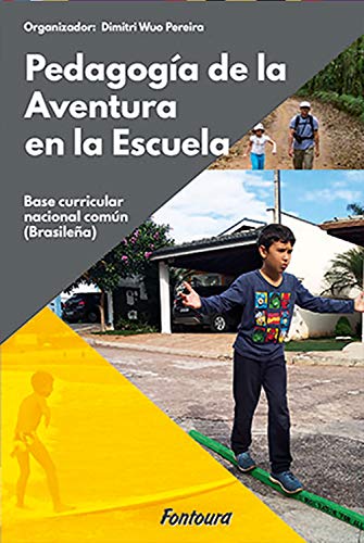 Capa do livro: Pedagogia de la aventura en la escuela: propuestas para la base curricular nacional común (Brasileña) - Ler Online pdf