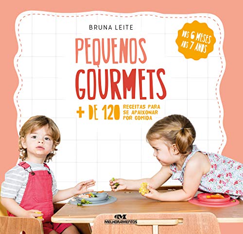 Livro PDF Pequenos Gourmets: + de 120 receitas para se apaixonar por comida