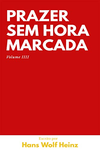 Livro PDF Prazer Sem Hora Marcada: Volume Quatro