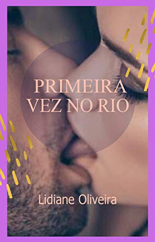 Capa do livro: PRIMEIRA VEZ NO RIO - Ler Online pdf