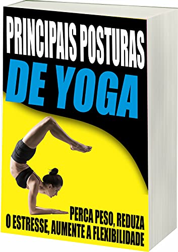 Livro PDF Principais Posturas de Yoga: Posturas de Yoga