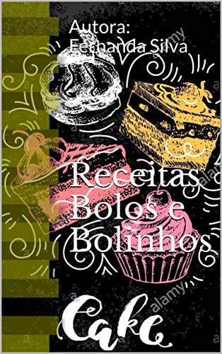 Capa do livro: Receitas Bolos e Bolinhos: Autora: Fernanda Silva (Receita Deliciosa Livro 1) - Ler Online pdf