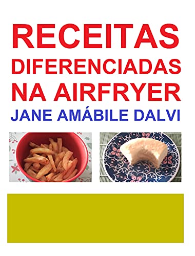 Livro PDF RECEITAS DIFERENCIADAS NA AIRFRYER