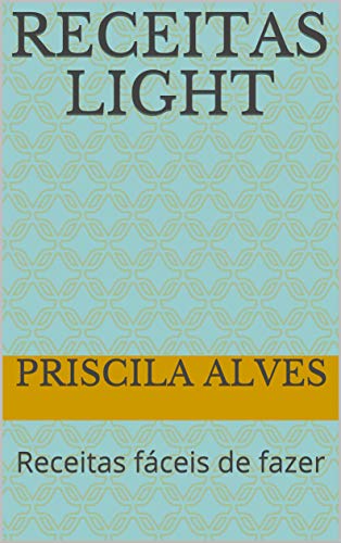 Capa do livro: Receitas Light: Receitas fáceis de fazer - Ler Online pdf