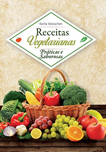 Capa do livro: Receitas Vegetarianas: Práticas e Saborosas - Ler Online pdf