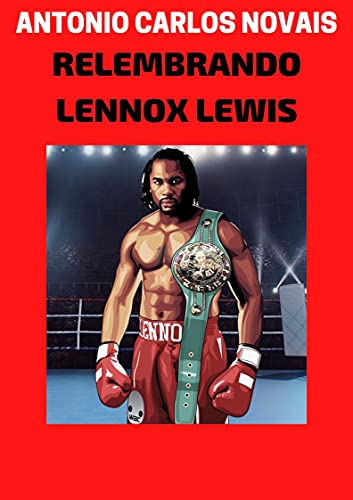 Capa do livro: RELEMBRANDO LENNOX LEWIS - Ler Online pdf