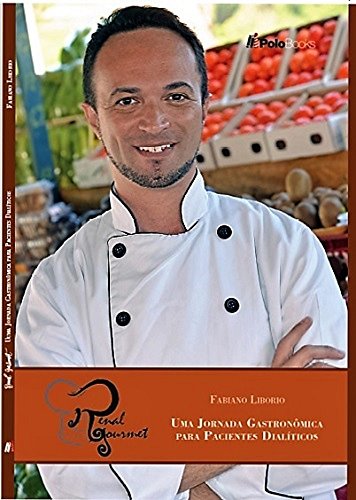 Livro PDF: Renal Gourmet: Uma Jornada Gastronômica para Pacientes Dialíticos
