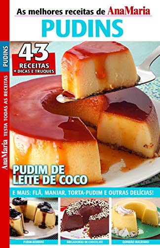 Livro PDF: Revista AnaMaria Testa Todas as Receitas – Especial Pudins (AnaMaria Receitas)