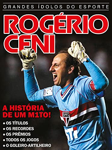 Livro PDF Rogério Ceni: Grandes Ídolos do Esporte Ed.01