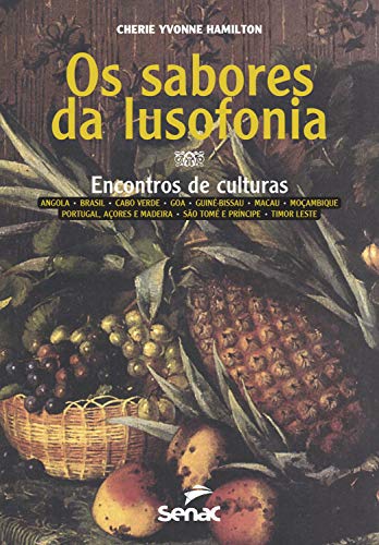 Livro PDF: Sabores da lusofonia: encontros de culturas