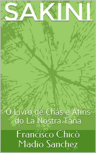 Livro PDF Sakini: O Livro de Chás e Afins do La Nostra Tana
