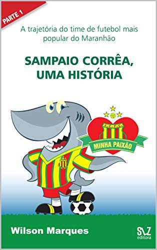 Capa do livro: Sampaio Corrêa, uma história - Ler Online pdf