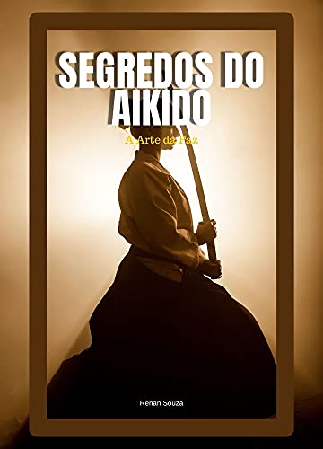 Livro PDF Segredos do Aikido: A Arte Da Paz