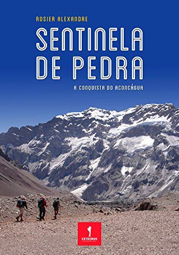 Livro PDF Sentinela de Pedra: A conquista do Aconcágua