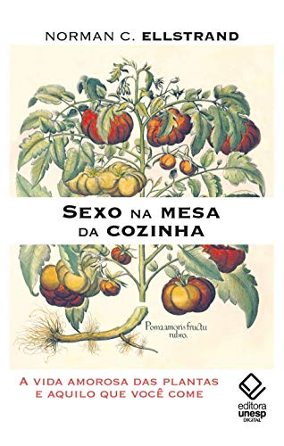 Livro PDF Sexo na mesa da cozinha: A vida amorosa das plantas e aquilo que você come