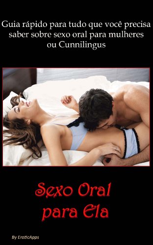Capa do livro: Sexo oral para ela. Guia rápido de tudo o que você precisa saber sobre um Cunnilingus. - Ler Online pdf