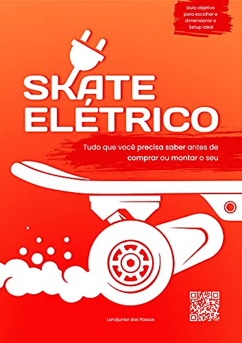 Livro PDF: Skate Elétrico: Tudo que você precisa saber antes de comprar ou montar o seu
