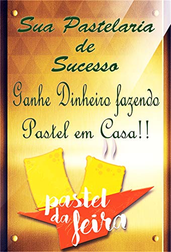 Livro PDF Sua Pastelaria de Sucesso: Ganhe dinheiro fazendo pastel em casa!!