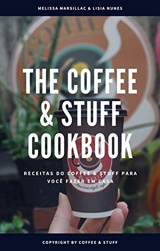 Livro PDF The Coffee & Stuff Cook Book: Livro de receitas da Coffee & Stuff