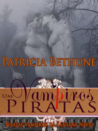 Capa do livro: The Piratas Vampiros (Piratas Vampiros da Lantana Navio Livro 1) - Ler Online pdf