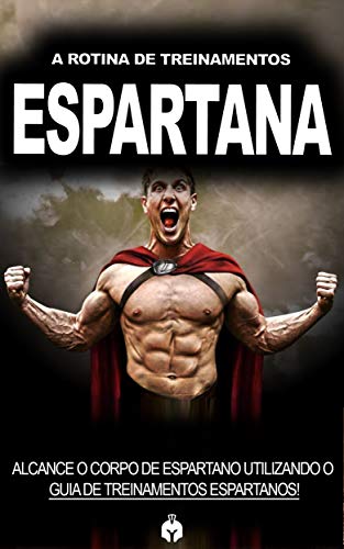 Capa do livro: TREINO ESPARTANO: Fique mais forte e rasgado com o guia de treinamento da rotina de treino espartana - Ler Online pdf