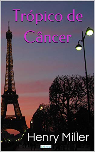Livro PDF: Trópico de Câncer (Clássicos Eróticos)