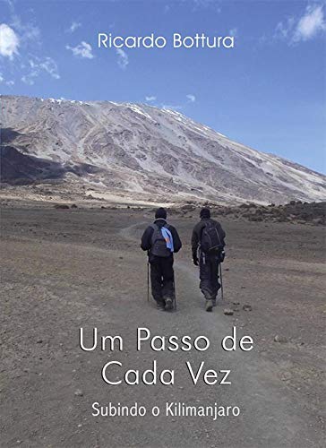 Capa do livro: Um Passo de Cada Vez: Subindo o Kilimanjaro - Ler Online pdf