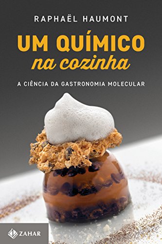 Capa do livro: Um químico na cozinha: A ciência da gastronomia molecular - Ler Online pdf