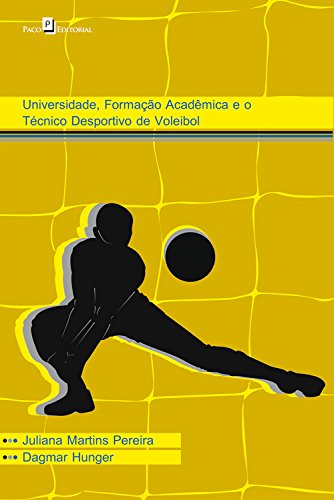 Capa do livro: Universidade, formação acadêmica e o técnico desportivo de voleibol - Ler Online pdf