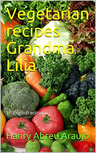 Livro PDF: Vegetarian recipes Grandma Lilia : 1ª. English edition