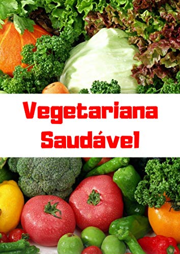 Capa do livro: Vegetariana Saudável: Dieta Vegana - Ler Online pdf