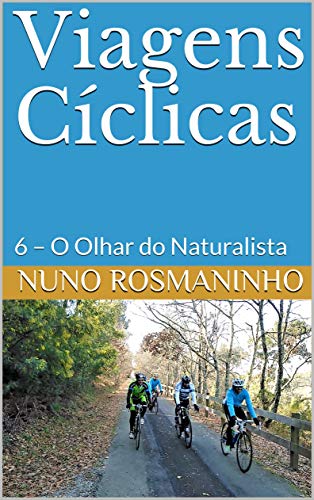 Livro PDF Viagens Cíclicas: 6 – O Olhar do Naturalista