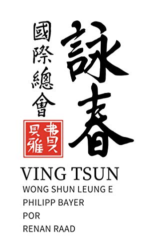 Livro PDF: Ving Tsun: Wong Shun Leung e Philipp Bayer por Renan Raad