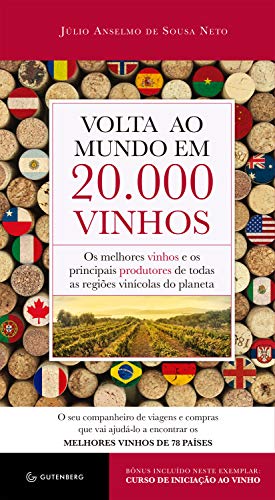 Livro PDF Volta ao mundo em 20.000 vinhos: Os melhores vinhos e os principais produtores de todas as regiões vinícolas do planeta
