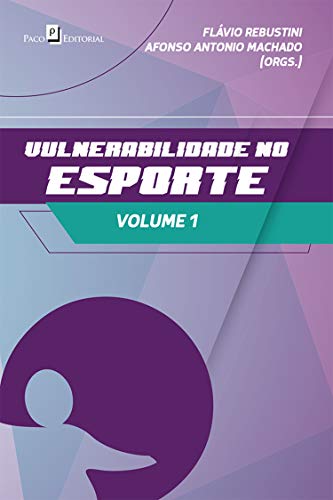 Capa do livro: Vulnerabilidade no Esporte – Volume 1 - Ler Online pdf