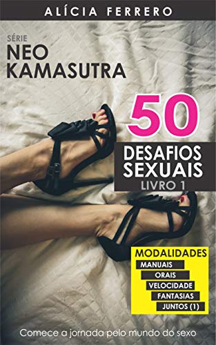 Livro PDF: 50 Desafios Sexuais Quentes Volume 1 (Neo Kamasutra)