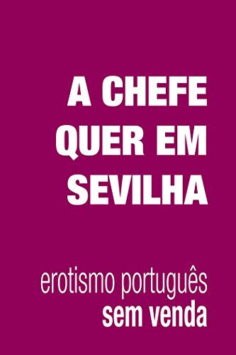 Capa do livro: A Chefe Quer, em Sevilha - Ler Online pdf