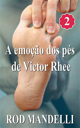Capa do livro: A emoção dos pés de Victor Rhee - Ler Online pdf