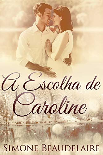 Livro PDF: A Escolha de Caroline: Um Romance Tabu Entre Professora e Aluno