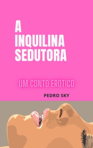 Capa do livro: A inquilina sedutora: Um conto Erótico - Ler Online pdf