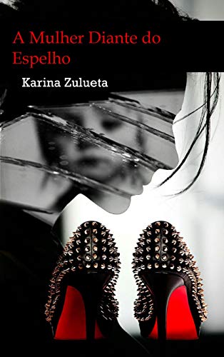 Capa do livro: A Mulher Diante do Espelho - Ler Online pdf